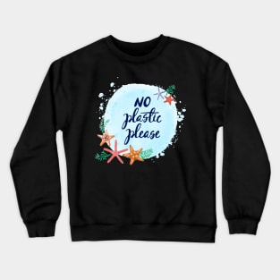 'No Plastic Please' Ocean Conservation Shirt Crewneck Sweatshirt